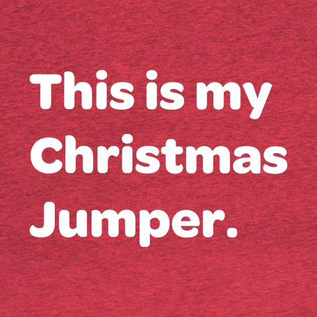 This is my Christmas Jumper by DigitalBadAss